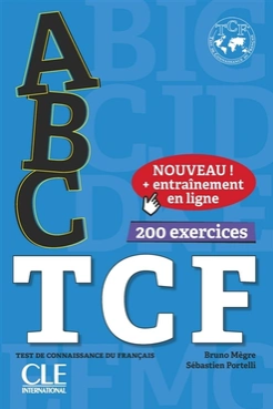 ABC TCF : test de connaissance du français : 200 exercices